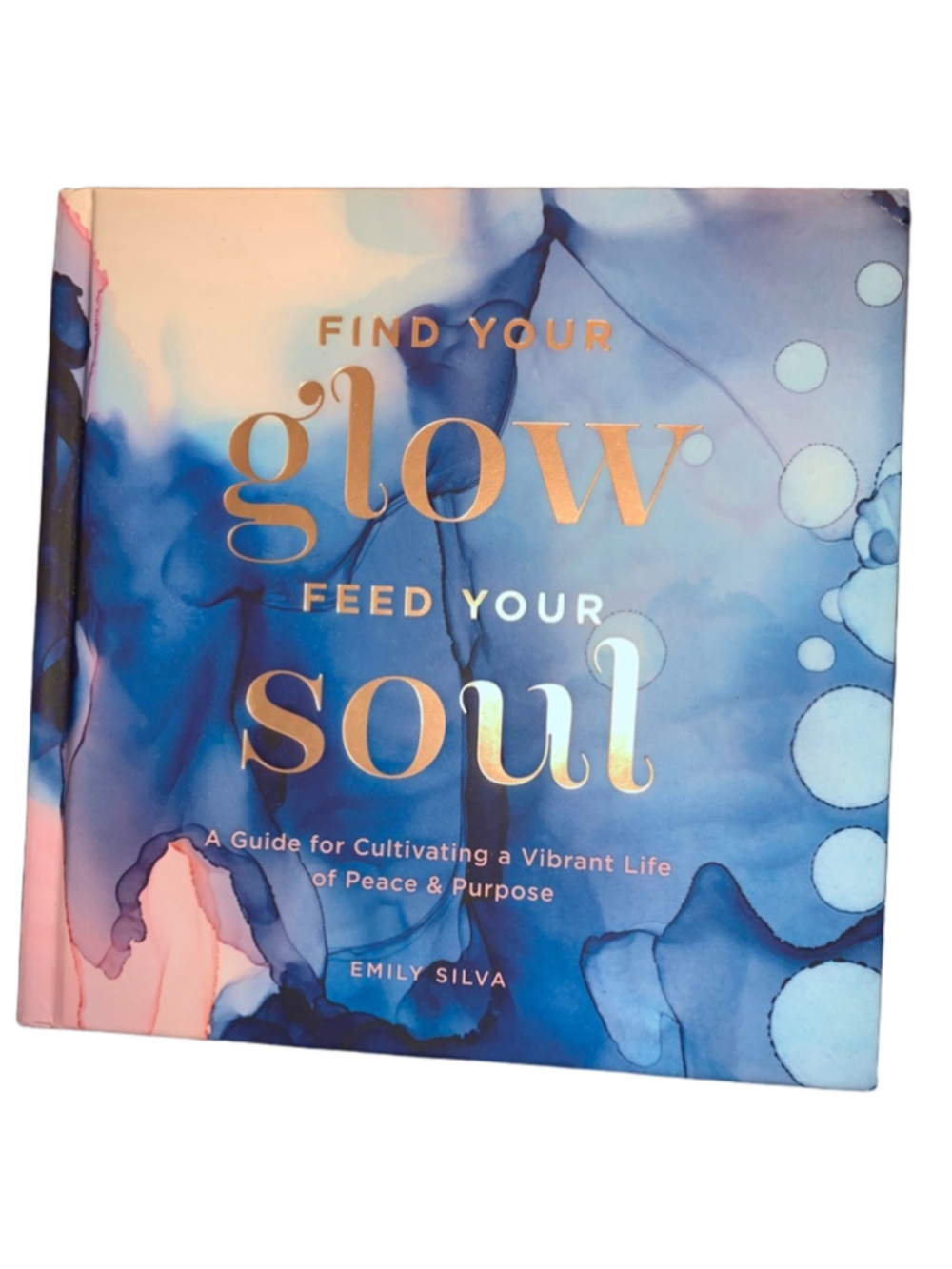 Rock Point Find Your Glow Feed Your Soul hardcover Book